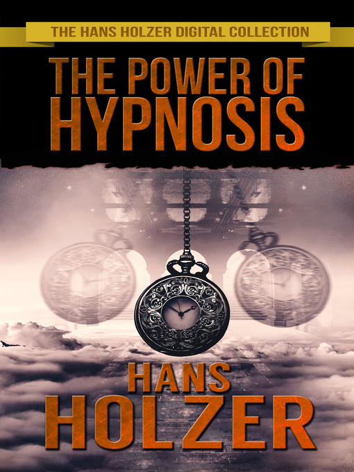 Title details for The Power of Hypnosis by Hans Holzer - Available